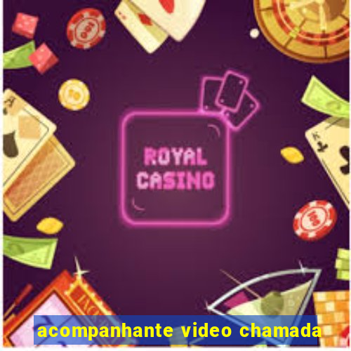 acompanhante video chamada